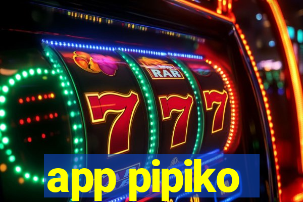 app pipiko